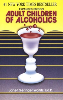 Adult Children of Alcoholics   -     By: Janet Geringer Woititz Ed.D.
