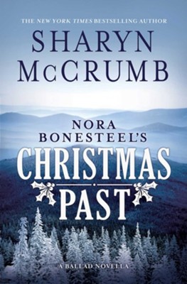 Nora Bonesteel's Christmas Past: A Ballad Novella - eBook  -     By: Sharyn McCrumb
