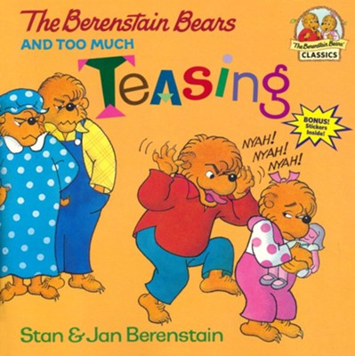 The Berenstain Bears and Too Much Teasing  -     By: Stan Berenstain, Jan Berenstain
