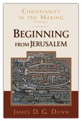 Beginning from Jerusalem   -     By: James D.G. Dunn
