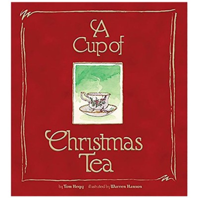 A Cup of Christmas Tea  -     By: Tom Hegg
