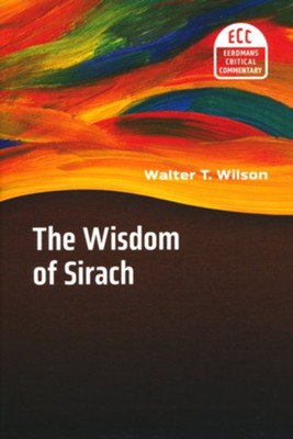 The Wisdom of Sirach  -     By: Walter T. Wilson
