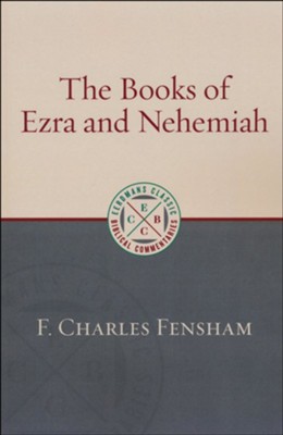 The Books of Ezra and Nehemiah [ECBC]   -     By: F. Charles Fensham
