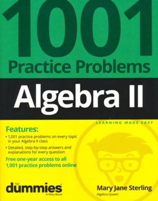 Algebra II: 1001 Practice Problems For Dummies (+ Free Online Practice)  -     By: Mary Jane Sterling

