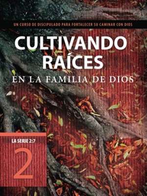 Cultivando raices en la familia de Dios: Un curso de discipulado para fortalecer su caminar con Dios - eBook  -     By: Tyndale, The Navigators
