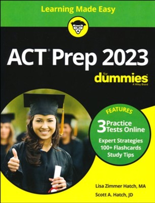 ACT 2023 For Dummies with Online Practice  -     By: Lisa Zimmer Hatch MA, Scott A. Hatch JD
