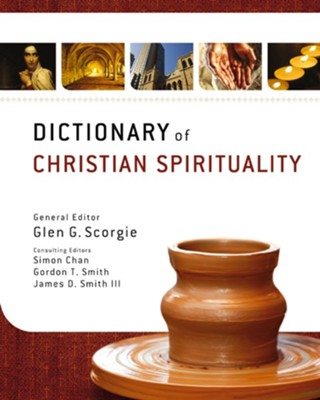 Dictionary of Christian Spirituality - eBook  -     By: Glen G. Scorgie, Simon Chan, Gordon T. Smith
