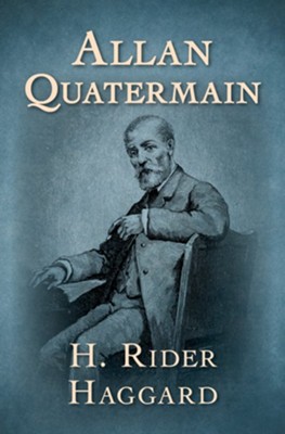 Allan Quatermain - eBook  -     By: H. Rider Haggard
