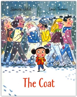 The Coat  -     By: S&#233verine Vidal
    Illustrated By: Louis Thomas
