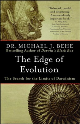 The Edge of Evolution: The Search for the Limits of Darwinism - eBook  -     By: Michael J. Behe
