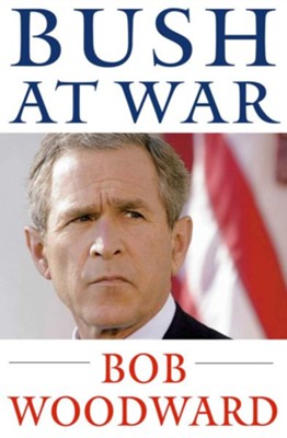 Bush at War - eBook  -     By: Bob Woodward
