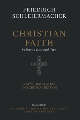 Christian Faith (Two-Volume Set): A New Translation and Critical Edition - eBook  -     Edited By: Terrence N. Tice, Catherine L. Kelsey
    By: Friedrich Schleiermacher
