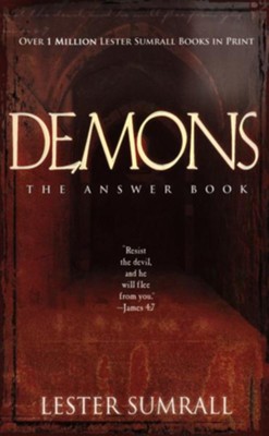 Demons: The Answer Book   -     By: Lester Sumrall
