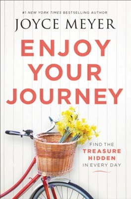 Disfrute su jornada: Encuentre el tesoro escondido de cada dia - eBook  -     By: Joyce Meyer
