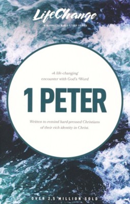 1 Peter, LifeChange Bible Study   - 
