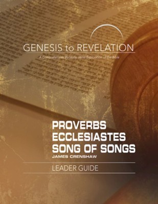 Proverbs, Ecclesiastes, Song of Songs - Leader Guide, eBook  (Genesis to Revelation Series)  -     By: James L. Crenshaw
