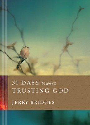 31 Days toward Trusting God - eBook  -     By: Jerry Bridges
