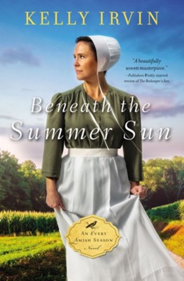Beneath the Summer Sun - eBook  -     By: Kelly Irvin

