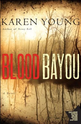 Blood Bayou: A Novel - eBook  -     By: Karen Young
