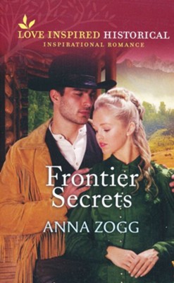 Frontier Secrets  -     By: Anna Zogg
