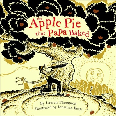 The Apple Pie That Papa Baked  -     By: Lauren Thompson
