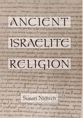 Ancient Israelite Religion   -     By: Susan Niditch

