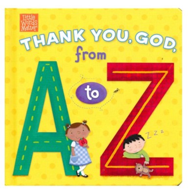 Thank You, God, from A to Z  -     Illustrated By: Holli Conger
