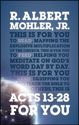 Acts 13-28 for You, Softcover  -     By: R. Albert Mohler Jr.
