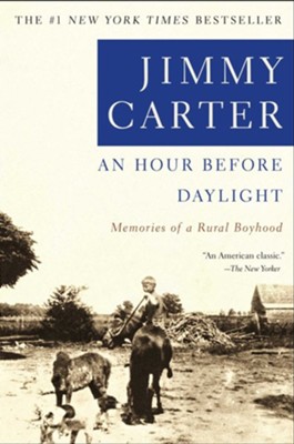 An Hour Before Daylight: Memories Of A Rural Boyhood - eBook  -     By: Jimmy Carter

