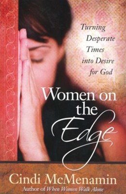 Women on the Edge  -     By: Cindi McMenamin
