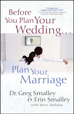 Before You Plan Your Wedding...Plan Your Marriage - eBook  -     By: Dr. Greg Smalley, Erin Smalley
