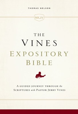 NKJV, The Vines Expository Bible, Ebook: A Guided Journey Through the Scriptures with Pastor Jerry Vines - eBook  -     Edited By: Jerry Vines
