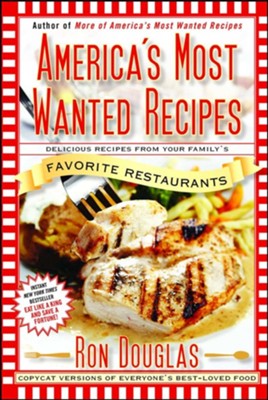 America's Most Wanted Recipes: Delicious Recipes from Your Family's Favorite Restaurants - eBook  -     By: Ron Douglas
