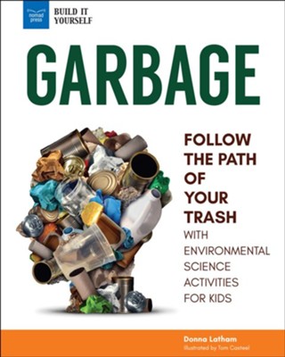 Garbage  -     By: Donna Latham
    Illustrated By: Tom Casteel
