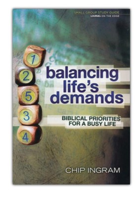 Balancing Life's Demands Study Guide  -     By: Chip Ingram
