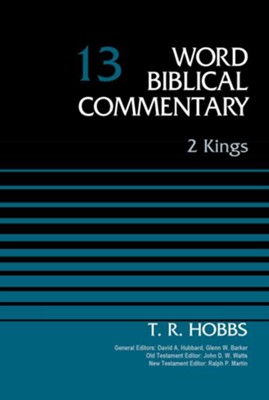 2 Kings, Volume 13 - eBook  -     Edited By: David Allen Hubbard, Glenn W. Barker, John D.W. Watts, Ralph P. Martin
    By: T.R. Hobbs
