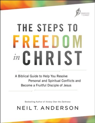 The Steps to Freedom in Christ: A Biblical Guide to Help You Resolve Personal and Spiritual Conflicts and Become a Fruitful Disciple of Jesus - eBook  -     By: Neil T. Anderson, Dr. Jan Stoop
