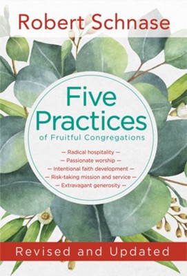 Five Practices of Fruitful Congregations: Revised and Updated - eBook  -     By: Robert Schnase
