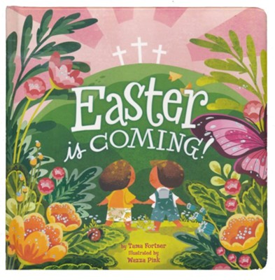 Easter Is Coming!  -     By: Tama Fortner

