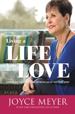 Living a Life You Love - eBook  -     By: Joyce Meyer
