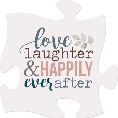 Love Laughter and Happily Ever After Puzzle Art  - 