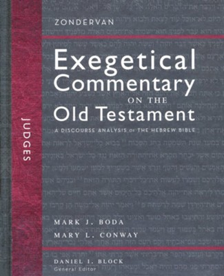 Judges: Zondervan Exegetical Commentary on the Old Testament [ZECOT]   -     Edited By: Daniel I. Block
    By: Mark Boda, Mary L. Conway
