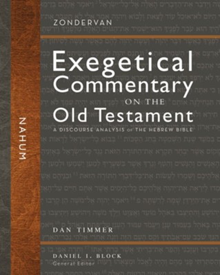 Nahum: Zondervan Exegetical Commentary on the Old Testament [ZECOT]   -     Edited By: Daniel I. Block
    By: Daniel Timmer
