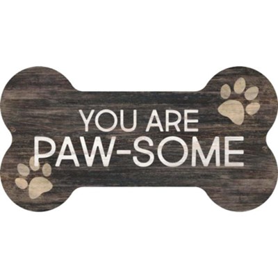 You Are Paw-Some, Bone Shaped Art  - 