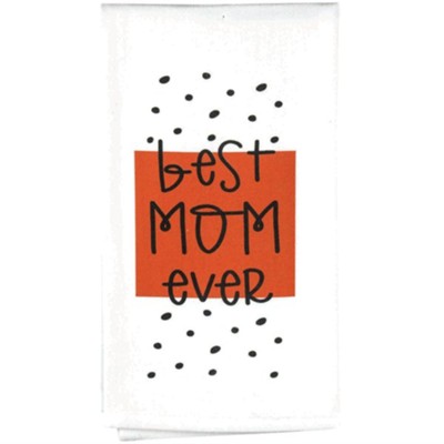 Best Mom Ever Tea Towel                      - 