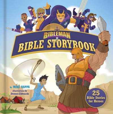 Bibleman Bible Storybook: 25 Bible Stories for Heroes - eBook  -     By: Mike Nappa, Dennis Edwards
