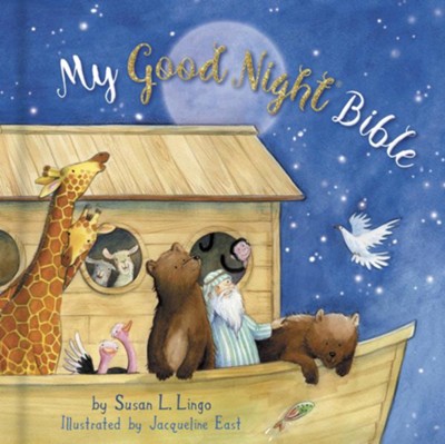 My Good Night Bible - eBook  -     By: Susan Lingo, Jacqueline East
