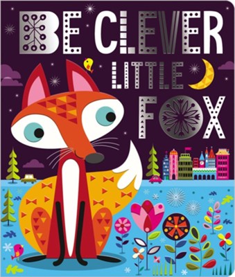 Be Clever Little Fox  - 