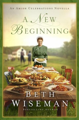 A New Beginning: An Amish Celebrations Novella / Digital original - eBook  -     By: Beth Wiseman
