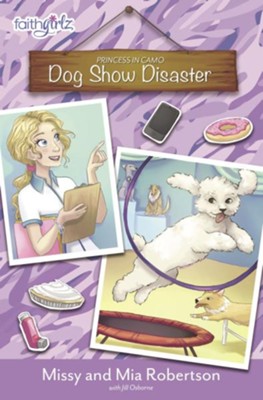 Dog Show Disaster - eBook  -     By: Missy Robertson, Mia Robertson, Jill Osborne
